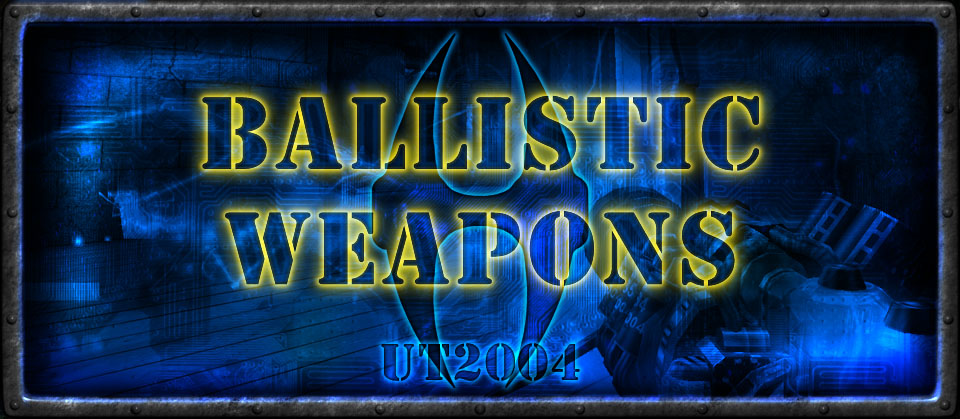 Ballistic Weapons